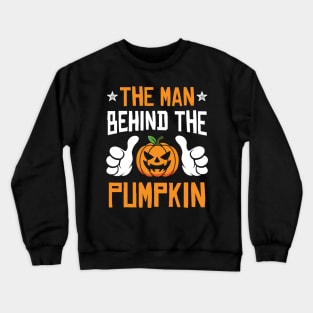 The Man Behind The Pumpkin Pregnancy Announcement Crewneck Sweatshirt